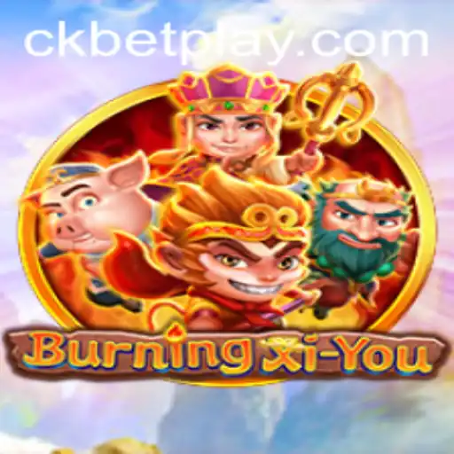 Exploring the World of BurningXiYou: A Modern Gaming Phenomenon